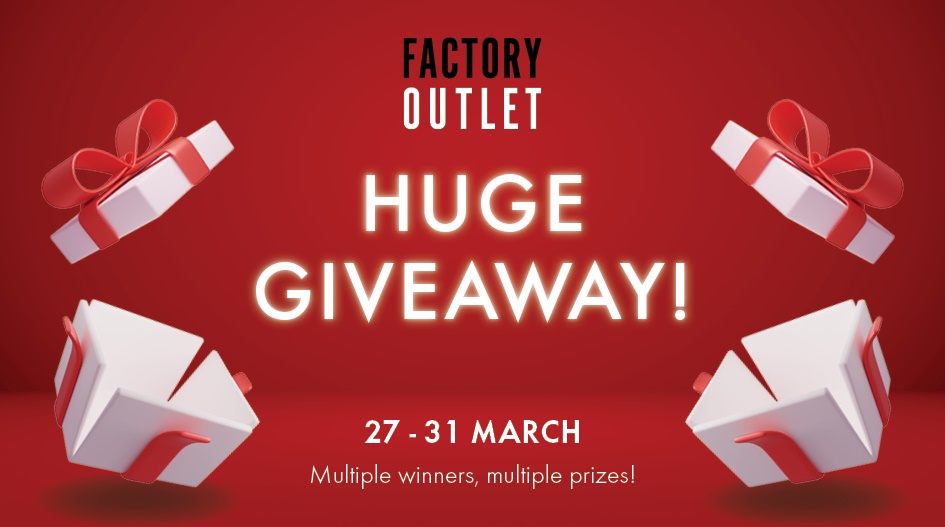FACTORY OUTLET HUGE GIVEAWAY